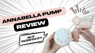 Annabella Pump Review: Most Natural Breast Pump Yet?