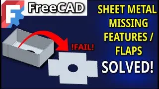 FreeCAD Sheet Metal Unfold - Missing Features SOLVED!