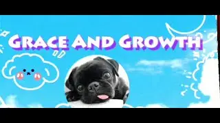 Welcome To Our Channel Grace And Growth!