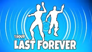Эмоция &laquo;LAST FOREVER&raquo; из FORTNITE (танец Tik Tok 1 час)