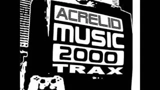 Acrelid - Music 2000 Trax (Full Album)