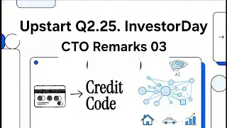 2025Q2upst Upstart Business Model Investor Day (CTO remarks 03)