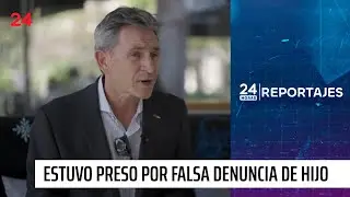24 Horas Reportajes: Estuvo preso por una falsa denuncia de su hijo | 24 Horas TVN Chile