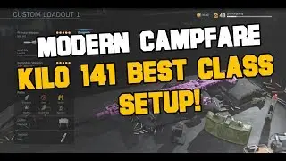 Modern Campfare - Kilo 141 Best Class Setup! (MW Tips & Strategies!)