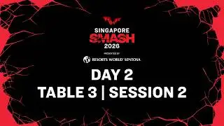 LIVE! | T3 | Day 2 | Singapore Smash 2026 Presented by Resorts World Sentosa | Session 2