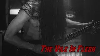 The Vile In Flesh [live THE INITIATION, 19.06.2020]