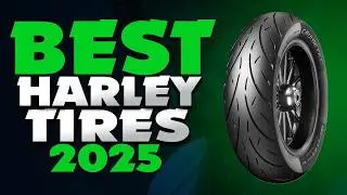 Лучшие шины для мотоциклов Harley 2025 года &mdash; единственные 6, которые стоит рассмотреть сегодня