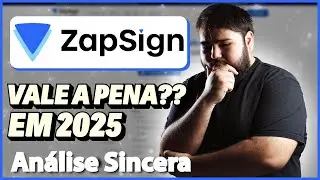 ZapSign Vale a Pena? Analise Sincera