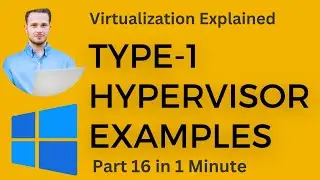 Virtualization Explained | Type 1 Hypervisor Examples | Part 16 in 1 Minute | Windows Server 2022