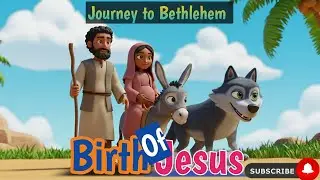 The Birth of Jesus | Journey to Bethlehem | Epic Pixar Style Bible Movie | Story Verse.