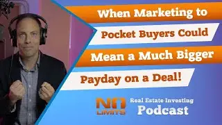 When Marketing to Pocket Buyers Could Mean a Much Bigger Payday on a Deal!