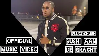PLUGOXHUSH - Sushi Aan De Gracht [Prod by. SHXKKA]
