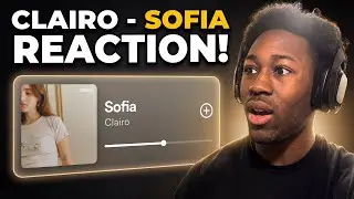 Clairo - Sofia REACTION
