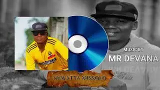 NKWATTA MISSOLO BY MR DEVANA.....BRAND NEW OFFICIAL AUDIO