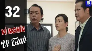 Vì Nghĩa Vì Tình - Tập 32 | HTVC Phim Hay Trọn Bộ Việt Nam 2026