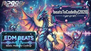 beatsToCodeBy[2020] - Full EDM Beats EP (Instrumental) - Listen while you work!