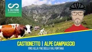 VAL FONTANA da Castionetto MTB - Valtellina in bici