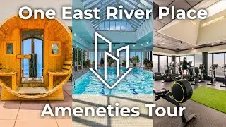 Ameneties: One East River Place
