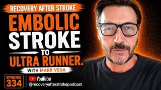 Your Comeback Starts Here: Surviving an Embolic Stroke and Finding Strength: Mark Vega