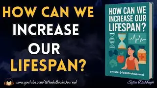 How can we increase our lifespan?