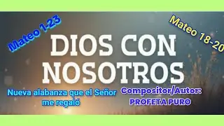 Emanuel: Dios con nosotros🎼 Nueva Alabanza que el Se&ntilde;or me di&oacute;. Autor: PROFETA PURO🎶