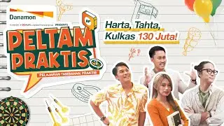 PELTAM PRAKTIS S2 Eps. 12:  Harta, Tahta, Kulkas 130 Juta!
