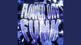 FLOWER DAY FUNK (Slowed)