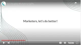 Accelerating Marketing Agility