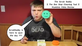 The Scrub Daddy || The One Stop Cleaning Tool || Mumbles Video Review