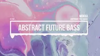 (No Copyright Music) Abstract Future Bass by MokkaMusic / Reality
