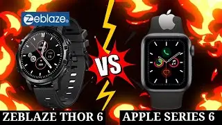 ZEBLAZE THOR 6 VS APPLE WATCH SERIES 6 Which is BEST?