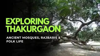 History of Naming Thakurgaon and Tourist Places of Thakurgaon