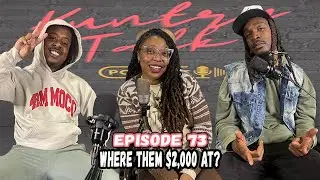 Kuntry Talk Podcast Episode 73  | Where Them $2,000 At?