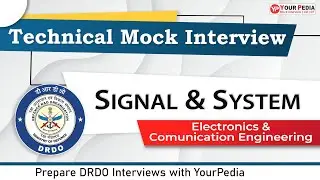 Signal & System Mock Interview for DRDO Scientist-B | ECE | Prepare DRDO Interviews with YourPedia
