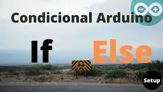 Bloque condicional If / Else Arduino - Todo lo que necesitas saber