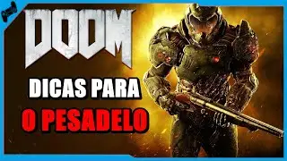 DOOM(2016) - Dicas e T&aacute;ticas Para o Modo PESADELO !!!