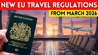 BIG Changes Coming for Travel to Europe in March 2026! (ETIAS, EES & UK ETA)!