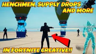 Henchman Are Now In Fortnite Creative! Supply Drops, Henchmen, Melee Weapons And More!