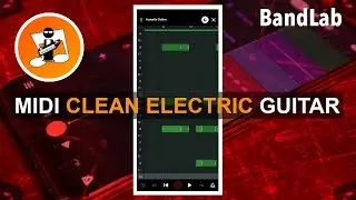 Как создать чистый MIDI-звук электрогитары в Bandlab