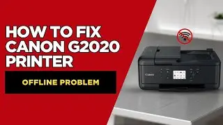 How to Fix Canon G2020 Printer Offline Problem
