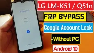 LG Q51 LM-Q510N Bypass FRP 2021 | LG-Q( LGQ51) Android Version 10, All LG Google Account Lock Remove