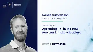 Operating PKI in the new zero trust, multi cloud era | @Keyfactor | @encryptionconsulting