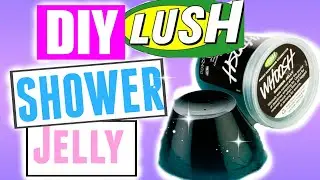 DIY Lush Products ☆ DIY Lush Shower Jelly // EliseLife