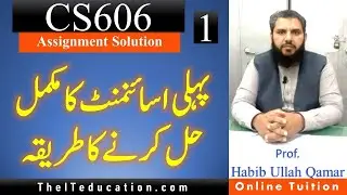 CS606 Assignment 1 Solution Guideline Spring 2021- New Video Link in description