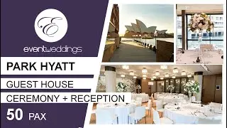 Park Hyatt, Guesthouse - Sydney Wedding Venue Walkthrough by Event Weddings