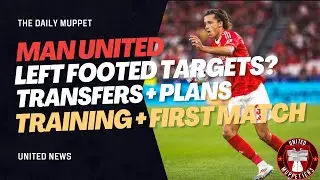 The Daily Muppet | Training, Transfers, Lineups | Manchester United Transfer News