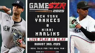 LIVE Yankees vs. Marlins Play-by-Play: LUIS GIL IS BACK! (08/03/25)