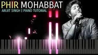 Phir Mohabbat : Arijit Singh | Mohd. Irfan | Saim Bhat | Piano Tutorial | Cover | Pragya