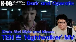 K-OG reacts to TEN 텐 'Nightwalker' MV [] This guy has something different.