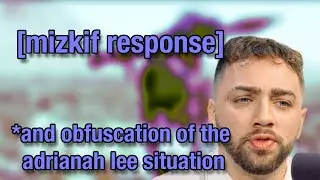 MIZKIF RESPONDS TO ADRIANNAH LEE ALLEGATIONS